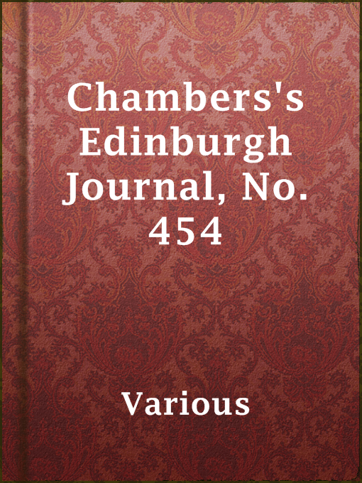 Title details for Chambers's Edinburgh Journal, No. 454 by Various - Available